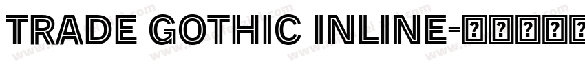 Trade Gothic Inline字体转换